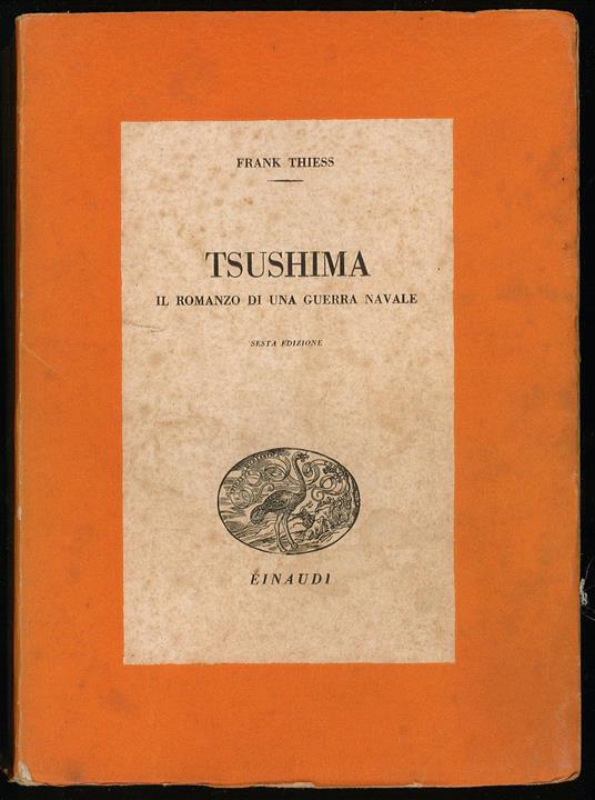 Tsushima (il romanzo di una guerra navale) - Frank Thiess - copertina