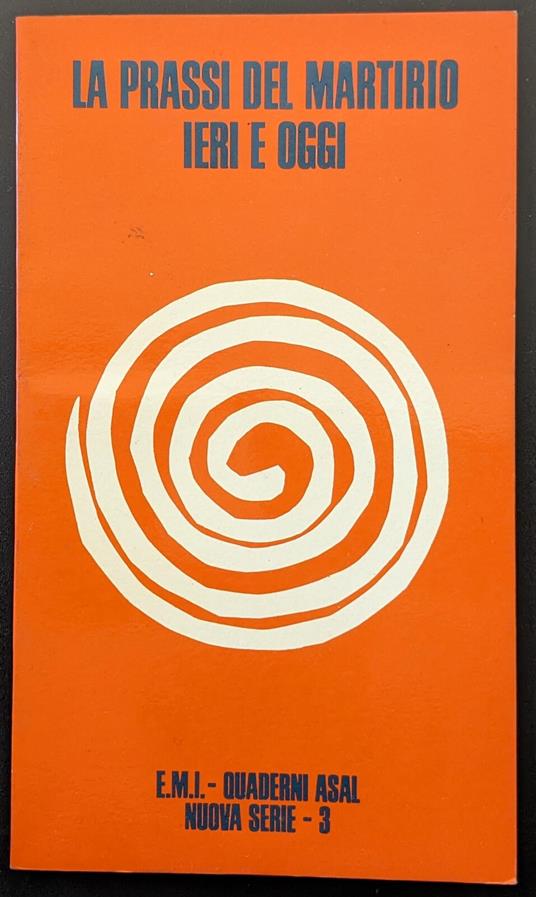 prassi del martirio ieri e oggi - copertina