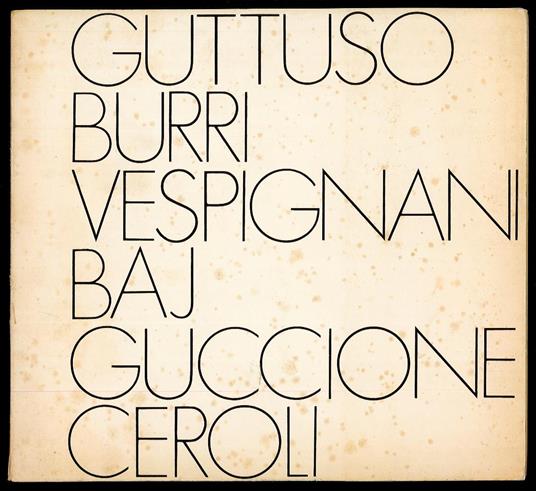 Guttuso Burri Vespignani Baj Guccione Ceroli - Guido Giuffré - copertina