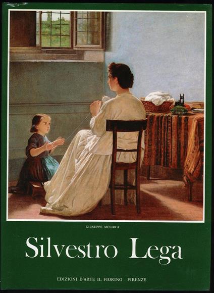 Silvestro Lega - Giuseppe Mesirca - copertina