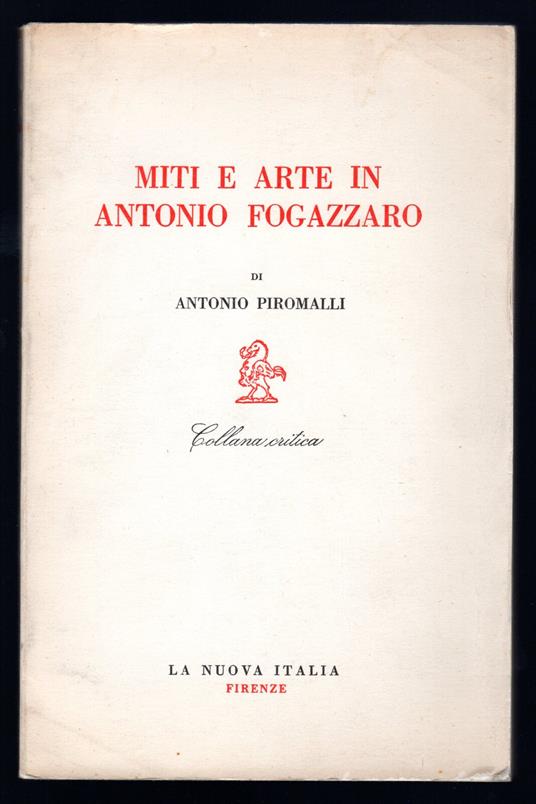 Miti e arte in Antonio Fogazzaro - Antonio Piromalli - copertina