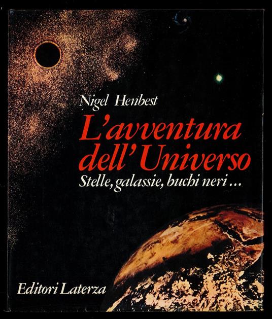 L' avventura dell'universo - stelle, galassie, buchi neri - Nigel Henbest - copertina