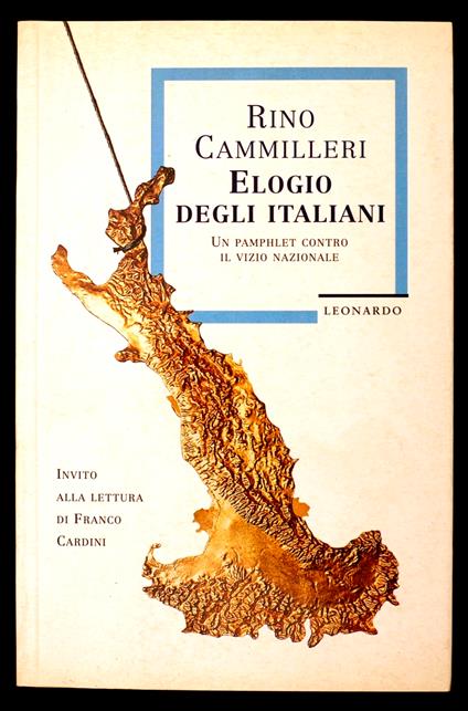 Elogio degli italiani - Un pamphlet contro il vizio nazionale - Rino Cammilleri - copertina