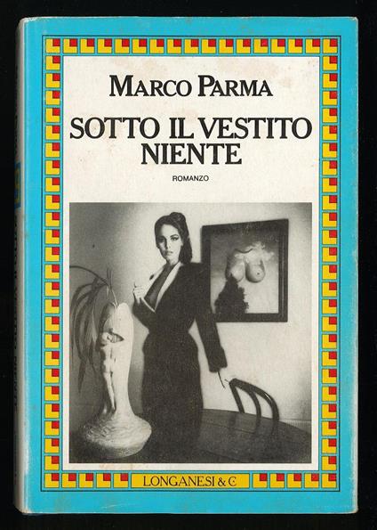 Sotto il vestito niente - Marco Parma - copertina