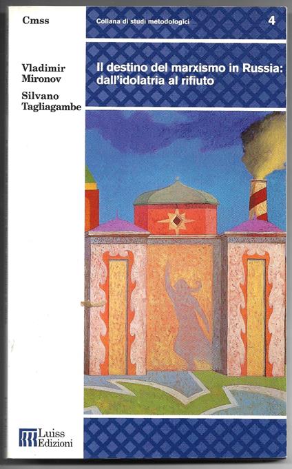 Il destino del marxismo in Russia: dall'idolatria al rifiuto - copertina