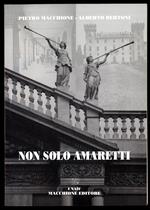 Non solo amaretti - Le grandi tradizioni di Saronno e del suo territorio