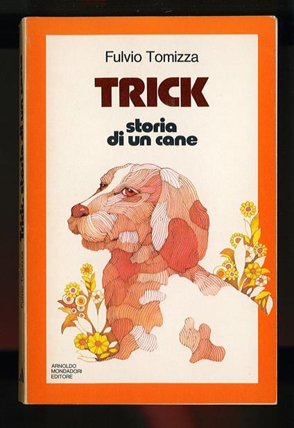 Trick storia di un cane - Fulvio Tomizza - copertina