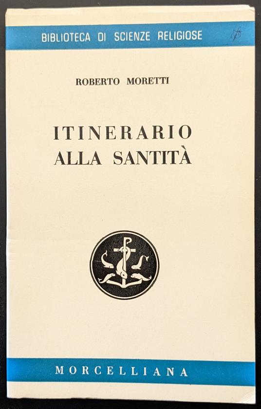 Itinerario alla Santità - Roberto Moretti - copertina