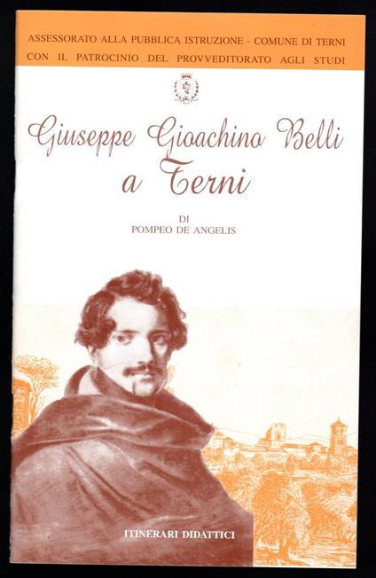 Giuseppe Gioachino Belli a Terni - Pompeo De Angelis - copertina