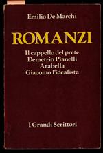 Romanzi - Il cappello del prete - Demetrio Pianelli - Arabella - Giacomo l'idealista
