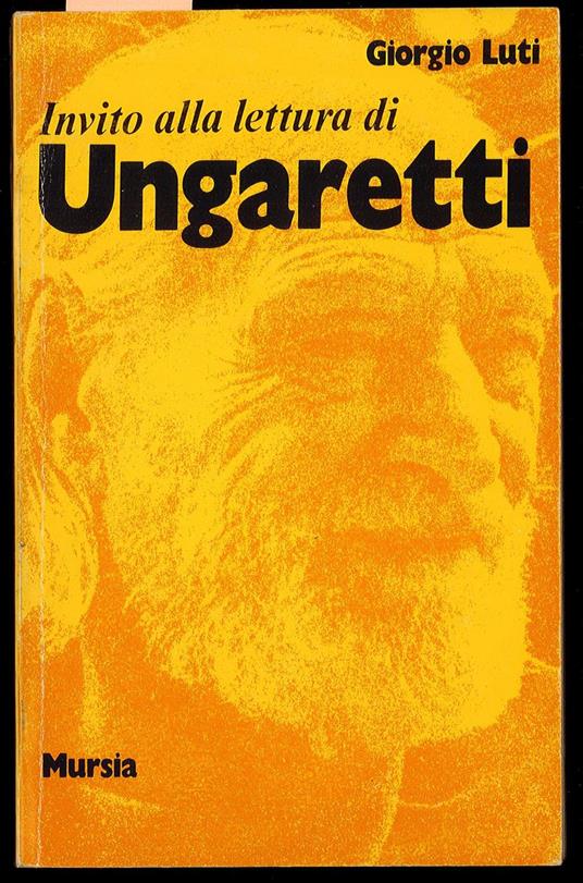 Invito alla lettura di Ungaretti - Giorgio Luti - copertina