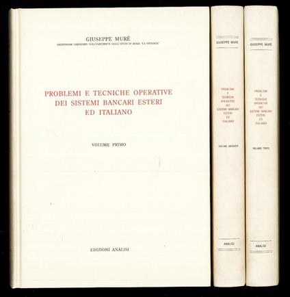 Problemi e tecniche operative dei sistemi bancari esteri ed italiano - 3 voll - Giuseppe Mulè - copertina