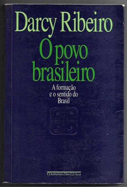 O povo brasileiro - A formaçao e o sentido do Brasil - Darcy Ribeiro - copertina