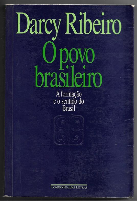 O povo brasileiro - A formaçao e o sentido do Brasil - Darcy Ribeiro - copertina