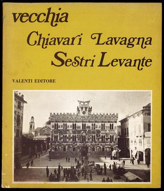 Vecchia Chiavari Lavagna Sestri Levante - Paolo Bertolucci - copertina