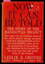 Now it can be told - The story of the Manhattan project