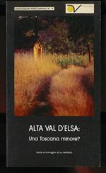 Alta val d'Elsa: Una Toscana minore?