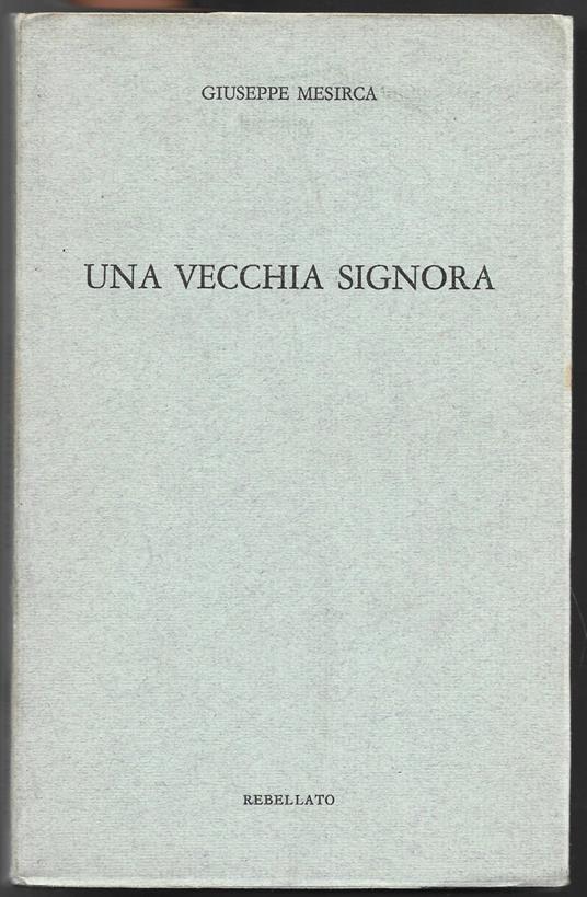 Una vecchia signora - Giuseppe Mesirca - copertina