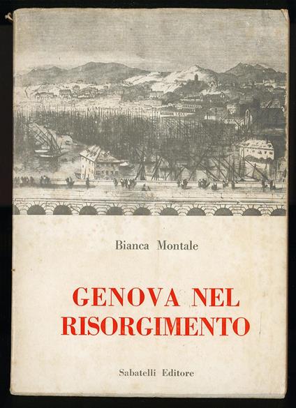 Genova nel risorgimento - Bianca Montale - copertina