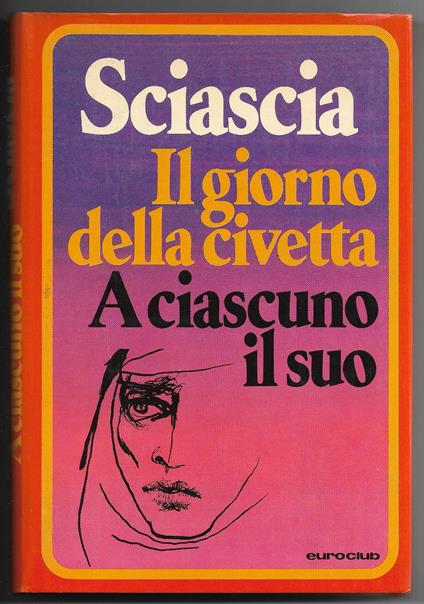 Il giorno della civetta - A ciascuno il suo - Leonardo Sciascia - copertina