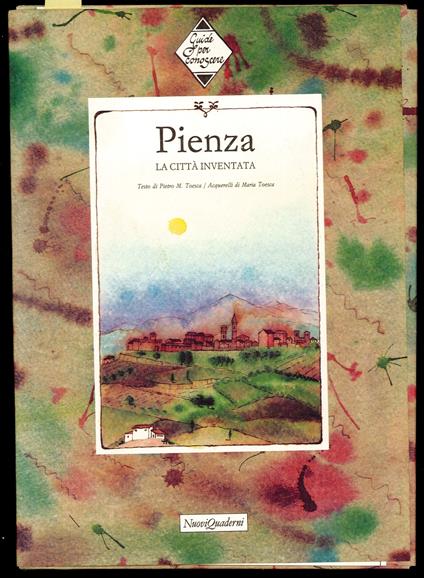 Pienza. La città inventata - Pietro M. Toesca - copertina