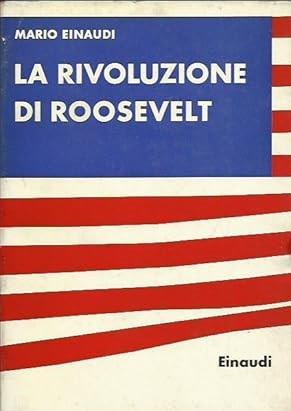 Rivoluzione Di Roosevelt 1932-1952 - Mario Einaudi - copertina