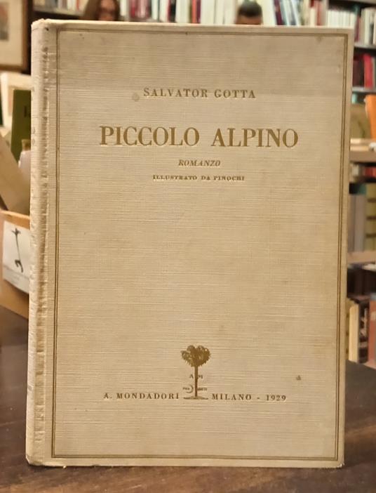 PICCOLO ALPINO. Illustrato da Pinochi - Salvator Gotta - copertina