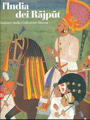 L' INDIA DEI RAJPUT. Miniature dalla Collezione Ducrot - copertina