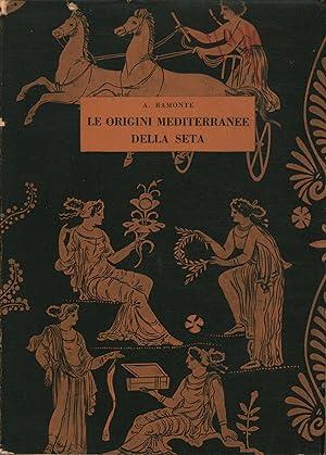 Le Origini Mediterranee Della Seta - Antonio Monte - copertina