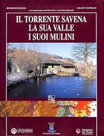 Il Torrente Savena. La Sua Valle. I Suoi Mulini