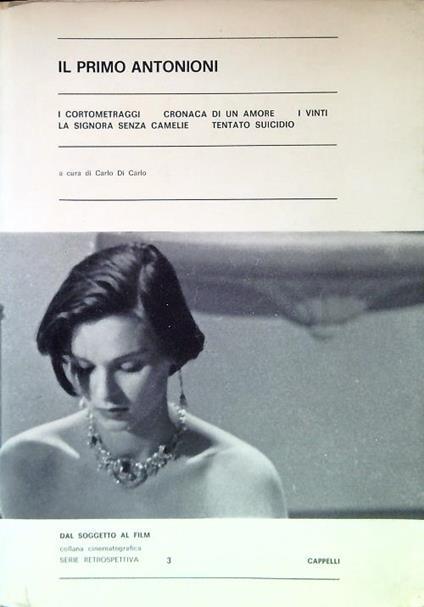 Primo Antonioni I Cortometraggi- Cronaca Di Un Amore- I Vinti- La Signora Senza Camelie-Tentato Suicidio - copertina