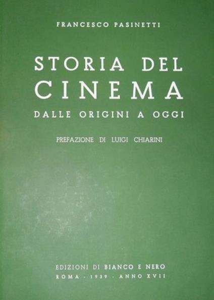 Storia Del Cinema Dalle Origini A Oggi - Francesco Pasinetti - copertina