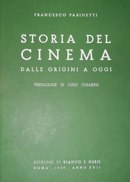 Storia Del Cinema Dalle Origini A Oggi - Francesco Pasinetti - copertina