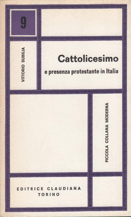 Cattolicesimo e presenza protestante in Italia - Vittorio Subilia - copertina