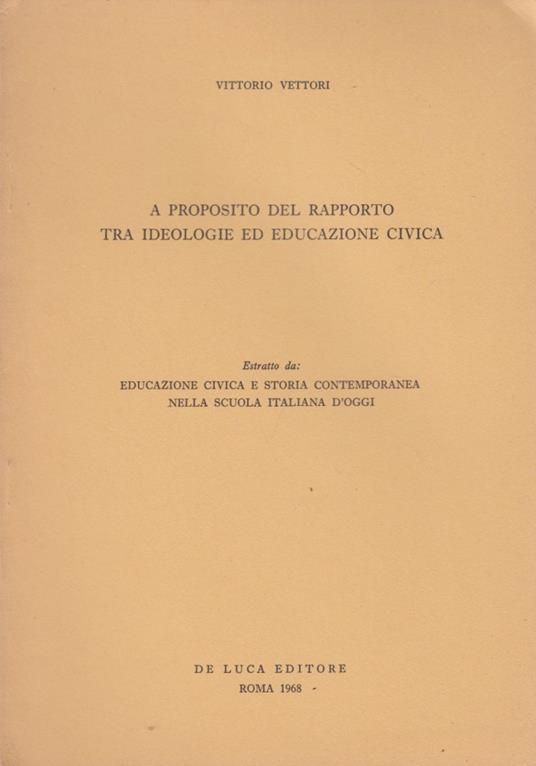 A proposito del rapporto tra ideologie ed educazione civica - Vittorio Vettori - copertina