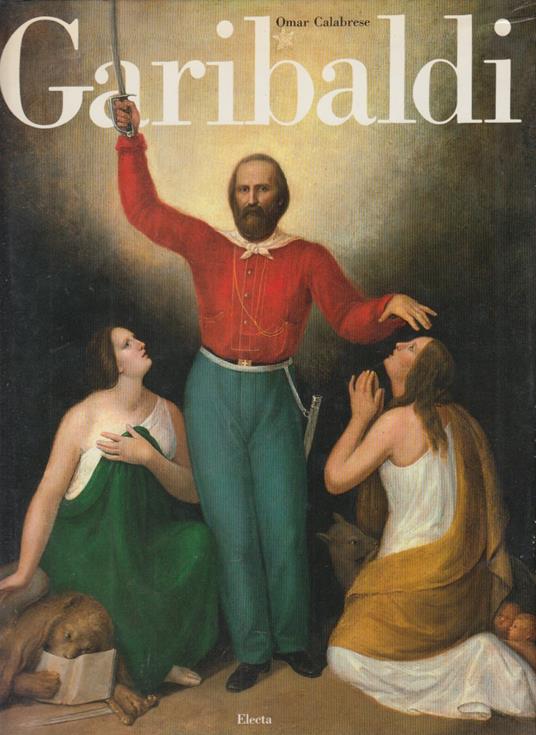 Garibaldi tra Ivanhoe e Sandokan - Omar Calabrese - copertina
