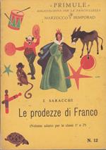 Le prodezze di Franco. Volume adatto per le classi 1 e 2