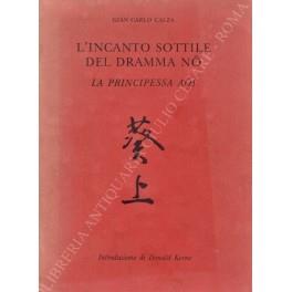 L' incanto sottile del dramma No. La principessa Aoi. Introduzione di Donald Keene - Gian Carlo Calza - copertina