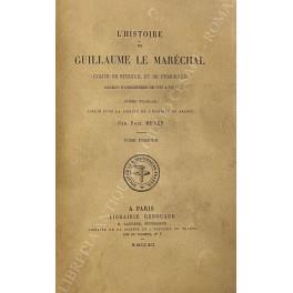 L' histoire de Guillaume Le Marechal Comte de Striguil et de Pembroke regent d'Angleterre de 1216 a 1219. Poeme francais publie pour la societe de l'histoire de France - Paul Meyer - copertina