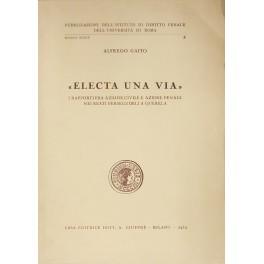Electa una via". I rapporti fra azione civile e azione penale nei reati perseguibili a querela" - Alfredo Gaito - copertina