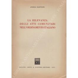 rilevanza degli atti comunitari nell'ordinamento italiano - Angelo Mattioni - copertina