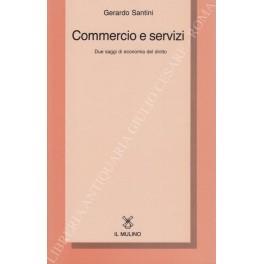 Commercio e servizi. Due saggi di economia del diritto - Gerardo Santini - copertina