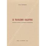 Le transazioni collettive (premesse generali: autonomia e disposizione)