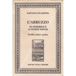 L' Abruzzo da Federico II ai giorni nostri. Profilo critico storico