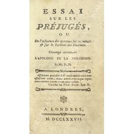 Essai sur les prejuges, ou De l'influence des opinions sur les moeur's & sur le bonheur des Hommes. Ouvrage contenant l'apologie de la philosohie - copertina