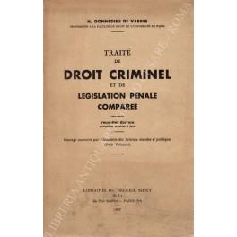 Traite de droit criminel et de legislation penale comparee. Ouvrage couronne par l'Academie des Sciences morales et politiques (Prix Volowski) - copertina
