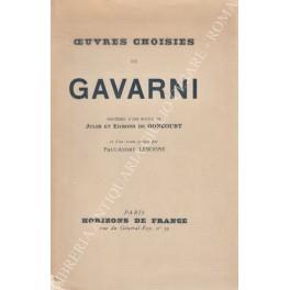 Oeuvres choisies de Gavarni. Precedees d'une notice de Jules et Edmond de Goncourt et d'un avant-propos par Paul Andre Lemoisne - copertina
