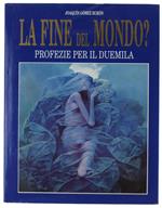 FINE DEL MONDO? Profezie per il Duemila [come nuovo] - Gomez Buron Joaquin