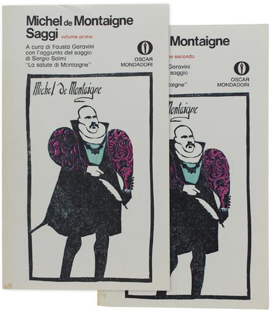 SAGGI. A cura di Fausta Garavini. Con il saggio "La salute di Montaigne" di Sergio Solmi ; Cronologia della vita dell'autore e dei suoi tempi e antologia di giudizi a cura di Luciano De Maria - Montaigne (de) Michel - Michel de Montaigne - copertina