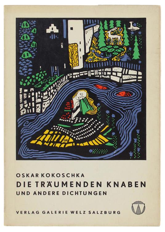 Die TRÄUMENDEN KNABEN UND ANDERE DICHTUNGEN. Mit 8 farbigen und 3 schwarzweißen Abbildungen - Oskar Kokoschka - copertina
